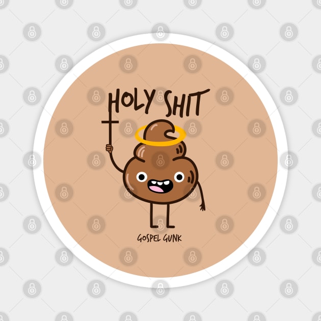 Holy Shit Magnet by artslaves